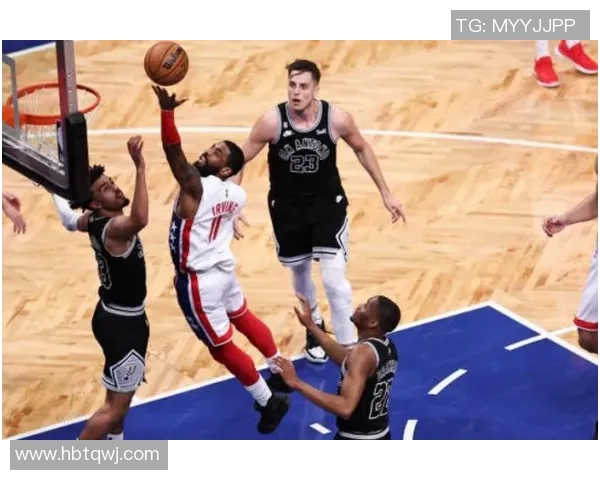 篮网与马刺精彩对决视频直播全程回放及赛后分析 篮网与马刺精彩对决视频直播全程回放及赛后分析